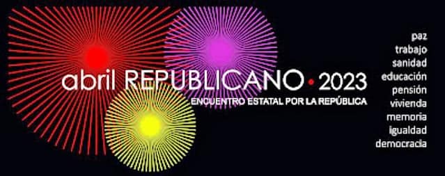 Encuentro Estatal por la República: Llamamiento 14 de abril 2023
