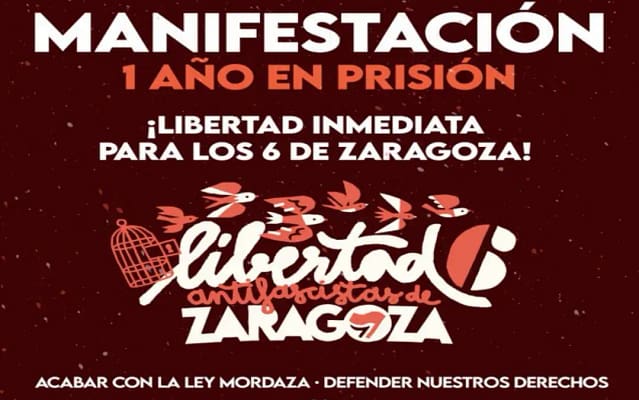 Manifestación multitudinaria exige al gobierno PSOE-Sumar la libertad de los 6 activistas de Zaragoza que ya llevan un año en prisión.
