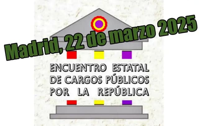 Madrid, 22 de marzo: Encuentro de Cargos Públicos por la República
